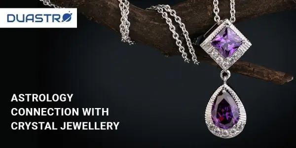 Astrology Connections with Crystal Jewelry